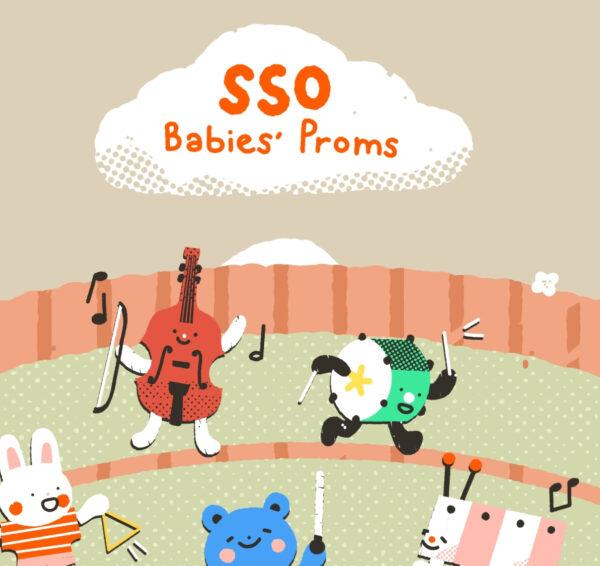 SSO Babies’ Proms